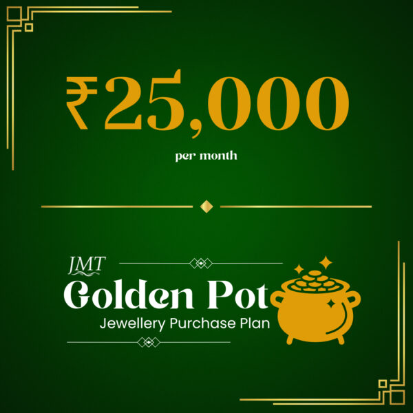 Golden Pot Purchase Plan- 25,000